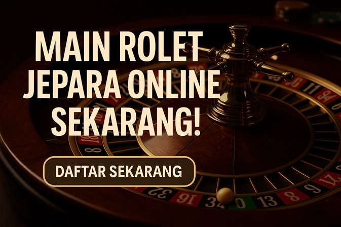 Mainkan Game Rolet Jepara Online Di Situs Kantorbola Login